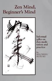 What I read - Zen Mind, Beginner's Mind Informal Talks on Zen Meditation and Practice cover image